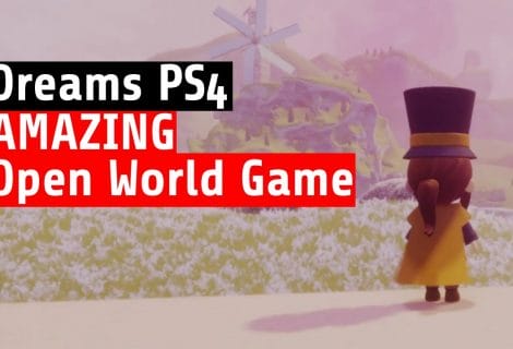 In PS4-exclusive Dreams kan je zelfs waanzinnige open wereld-games maken