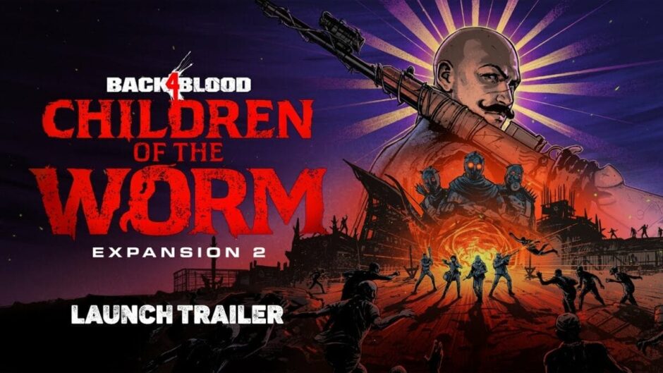 Tweede uitbreiding van Back 4 Blood heeft een bloederige launch trailer