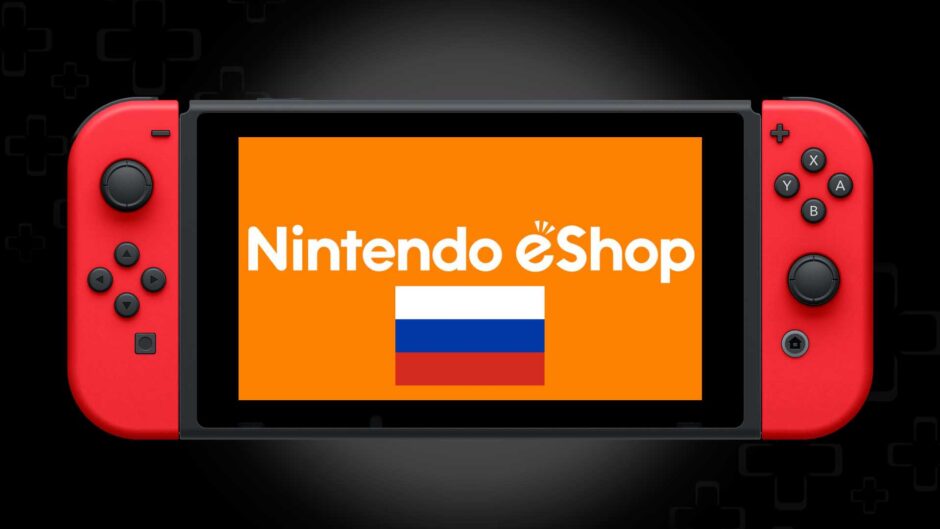Nintendo sluit de Switch eShop in Rusland, geen aankopen meer mogelijk
